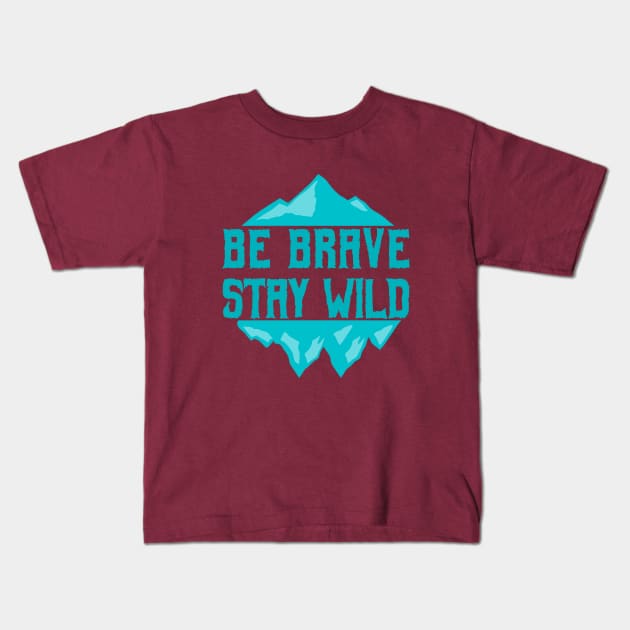 Brave and Wild Kids T-Shirt by CadaverTavern